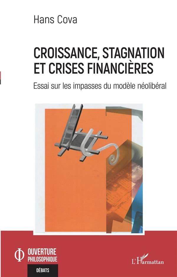 Croissance, stagnation et crises financières : essai sur les impasses du modèle néolibéral