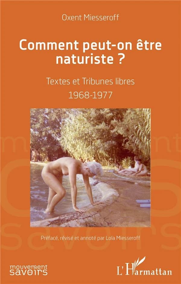 Comment peut-on être naturiste ? : textes et tribunes libres, 1968-1977