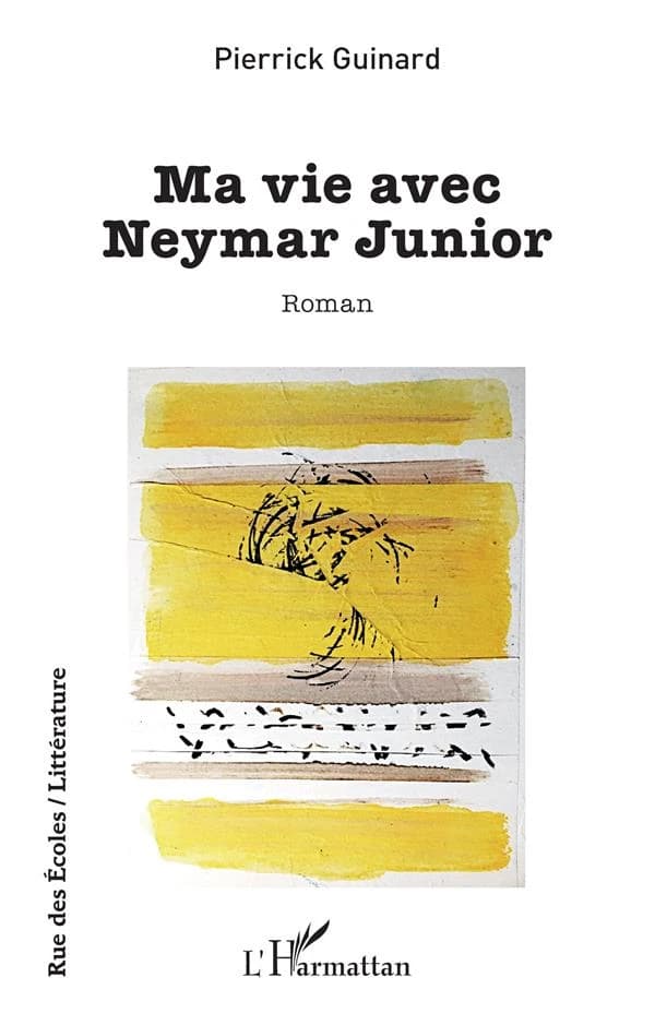 Ma vie avec Neymar junior : roman
