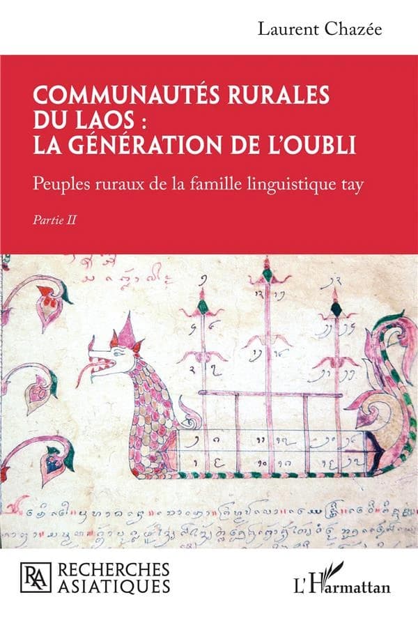Communautés rurales du Laos, la génération de l'oubli. Peuples ruraux de la famille linguistique tay