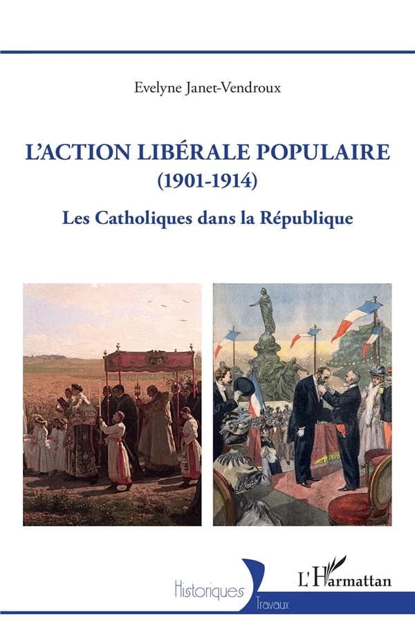 L'action libérale populaire, 1901-1914 : les catholiques dans la République