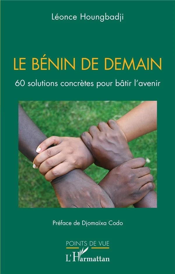 Le Bénin de demain : 60 solutions concrètes pour bâtir l'avenir