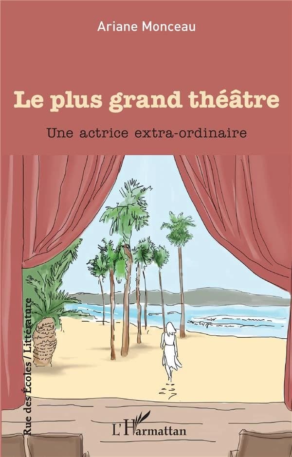 Le plus grand théâtre : une actrice extra-ordinaire