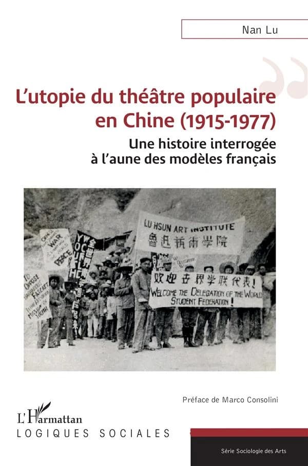 L'utopie du théâtre populaire en Chine, 1915-1977 : une histoire interrogée à l'aune des modèles français