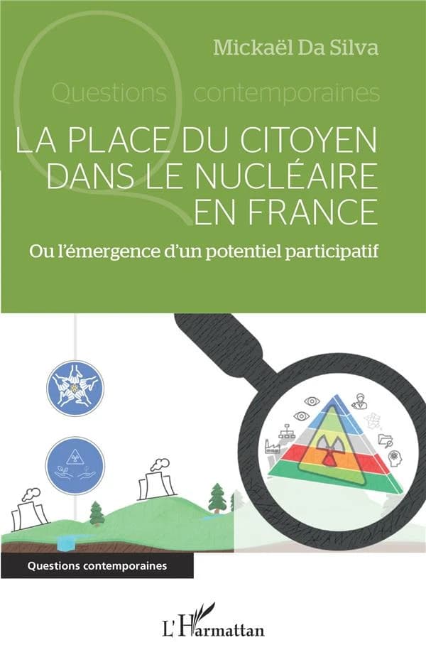 La place du citoyen dans le nucléaire en France ou L'émergence d'un potentiel participatif