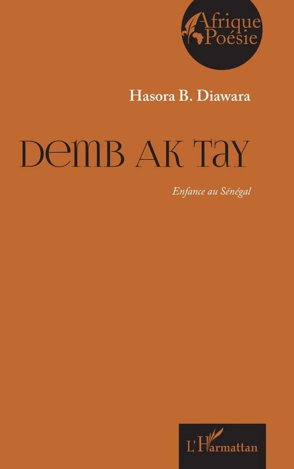 Demb ak tay : enfance au Sénégal