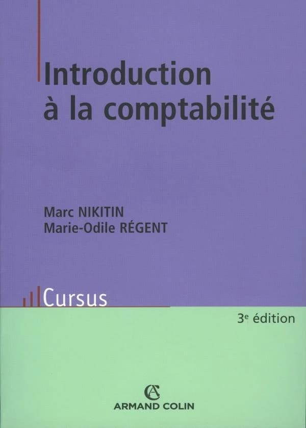 Introduction à la comptabilité (3e éd.) Marc Nikitin, Marie-Odile Régent