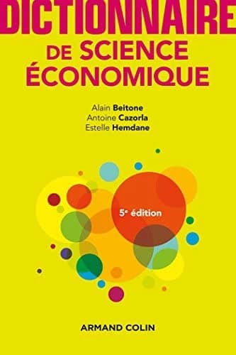 CAMPUS DICTIONNAIRE DE SCIENCE ECONOMIQUE 5E