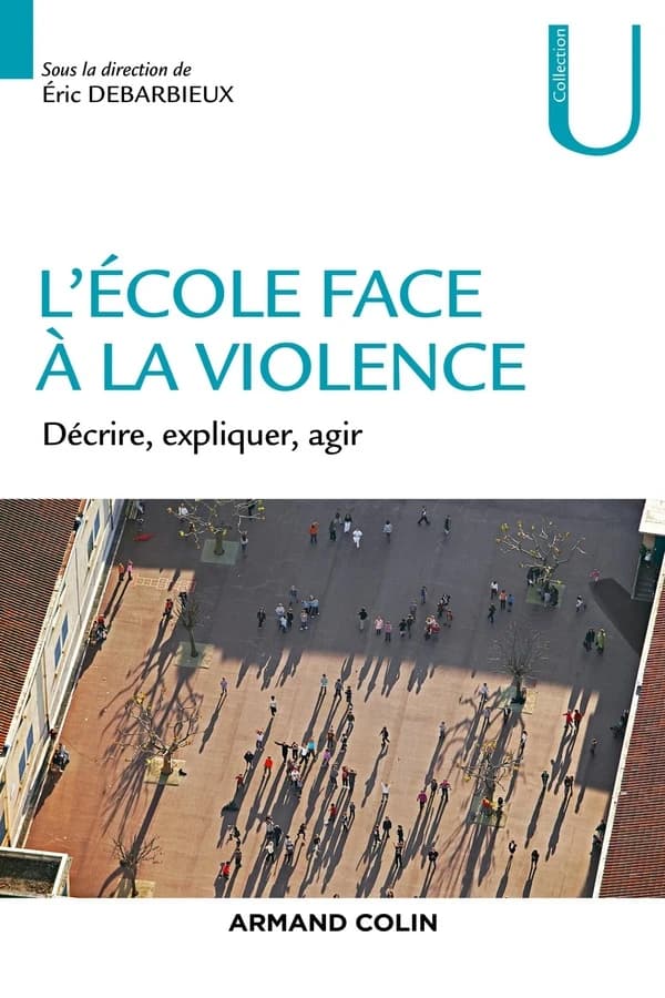 L'école face à la violence : décrire, expliquer, agir