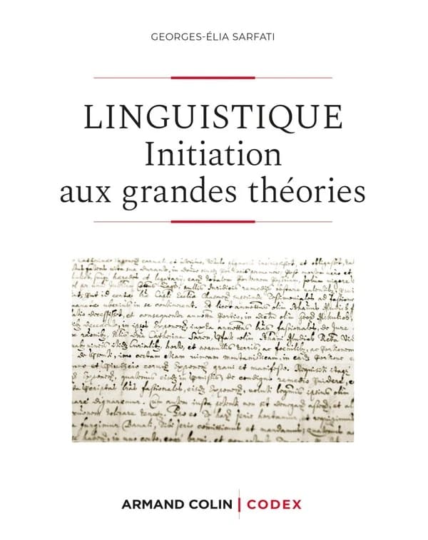 Linguistique : initiation aux grandes théories (2e éd.) Georges-Élia Sarfati