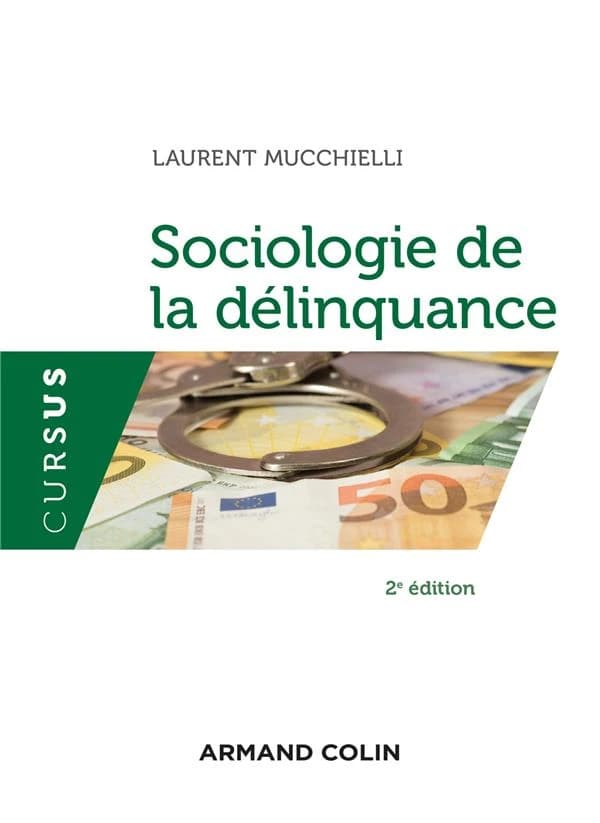 Sociologie de la délinquance (2e éd.) Laurent Mucchielli