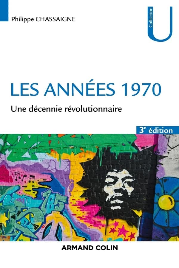 Les années 1970 ; une décennie révolutionnaire (3e édition)