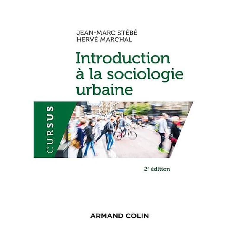 Introduction à la sociologie urbaine (2e éd., augmentée) Jean-Marc Stébé, Hervé Marchal