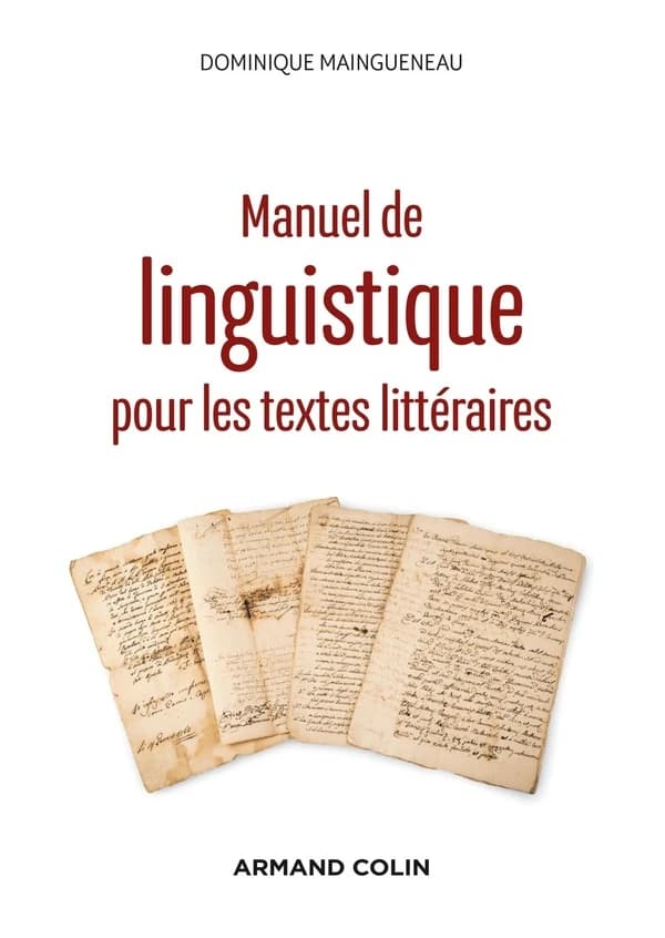 Manuel de linguistique pour les textes littéraires (2e éd.) Dominique Maingueneau