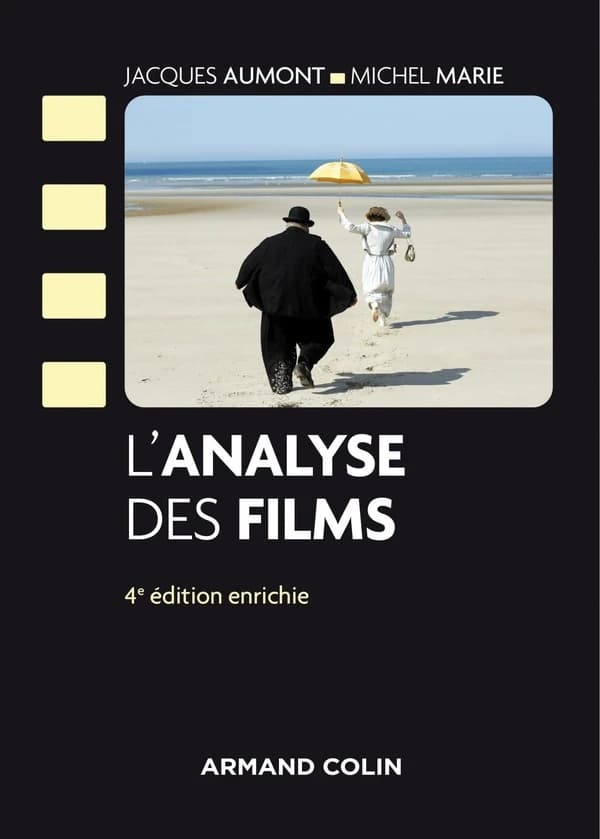 L'analyse des films (4e éd. enrichie) Jacques Aumont, Michel Marie
