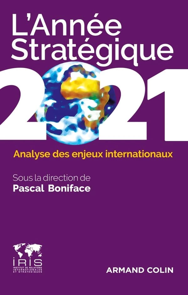 L'année stratégique ; analyse des enjeux internationaux (édition 2021)