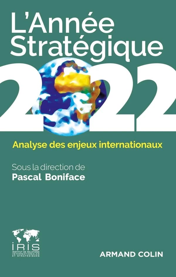 L' année stratégique 2022 : analyse et enjeux internationaux