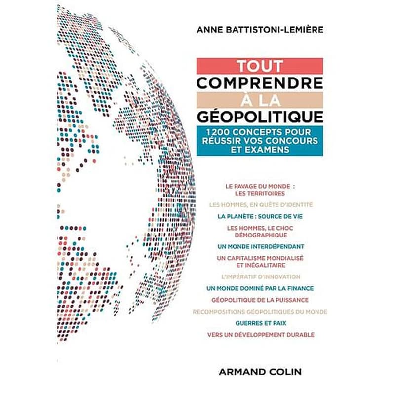 CAMPUS TOUT COMPRENDRE A LA GEOPOLITIQUE - 1200 CONCEPTS POUR REUSSIR VOS CONCOURS ET EXAMENS