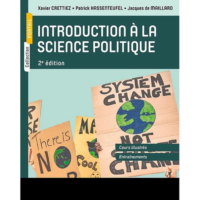 Introduction à la science politique : cours illustrés, entraînements (2e éd.) Xavier Crettiez, Patrick Hassenteufel, Jacques de Maillard