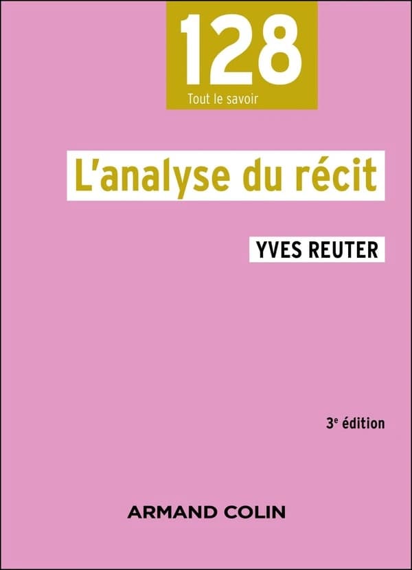 L'analyse du récit (3e édition) Yves Reuter