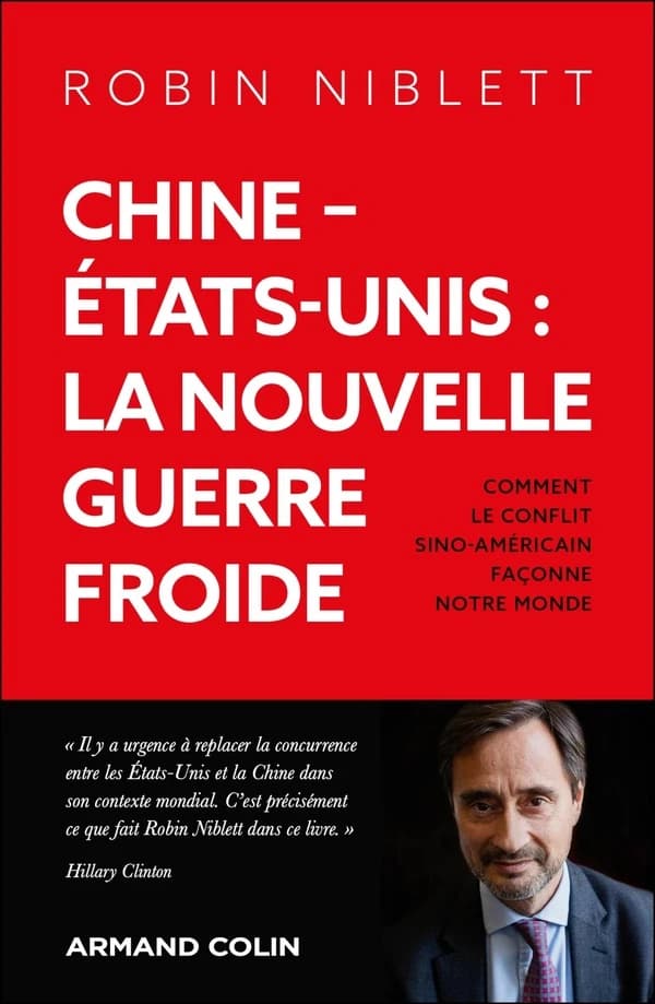 Chine-États-Unis, la nouvelle guerre froide : comment le conflit sino-américain façonne notre monde