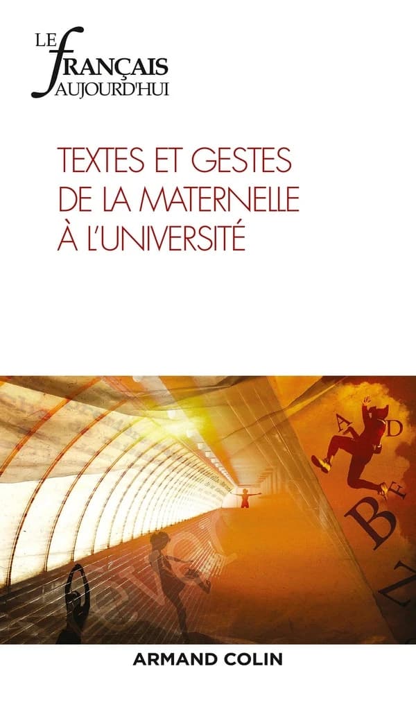 Le français d'aujourd'hui n.205 : textes et gestes de la maternelle à l'université