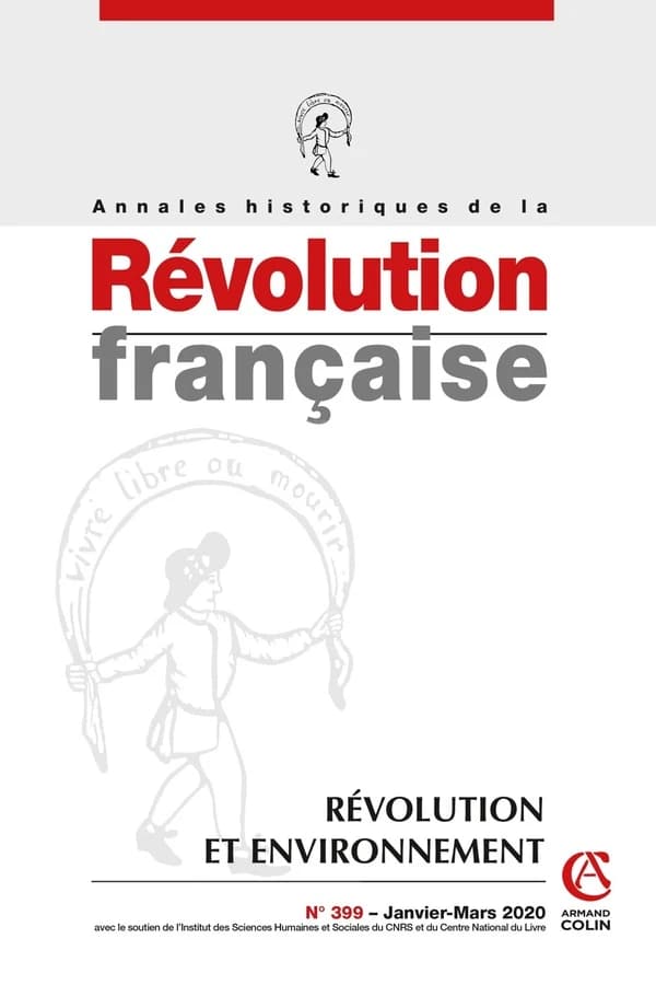 Annales historiques de la révolution française n.399 : janvier-mars 2020 ; Révolution et environnement