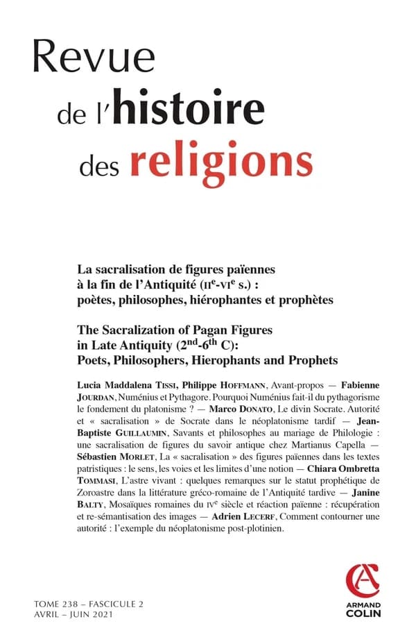 Revue de l'histoire des religions n.238-2 : la sacralisation de figures païennes à la fin de l'Antiquité (IIe-VIe s.) : poètes, philosophes, hiérophantes et prophètes