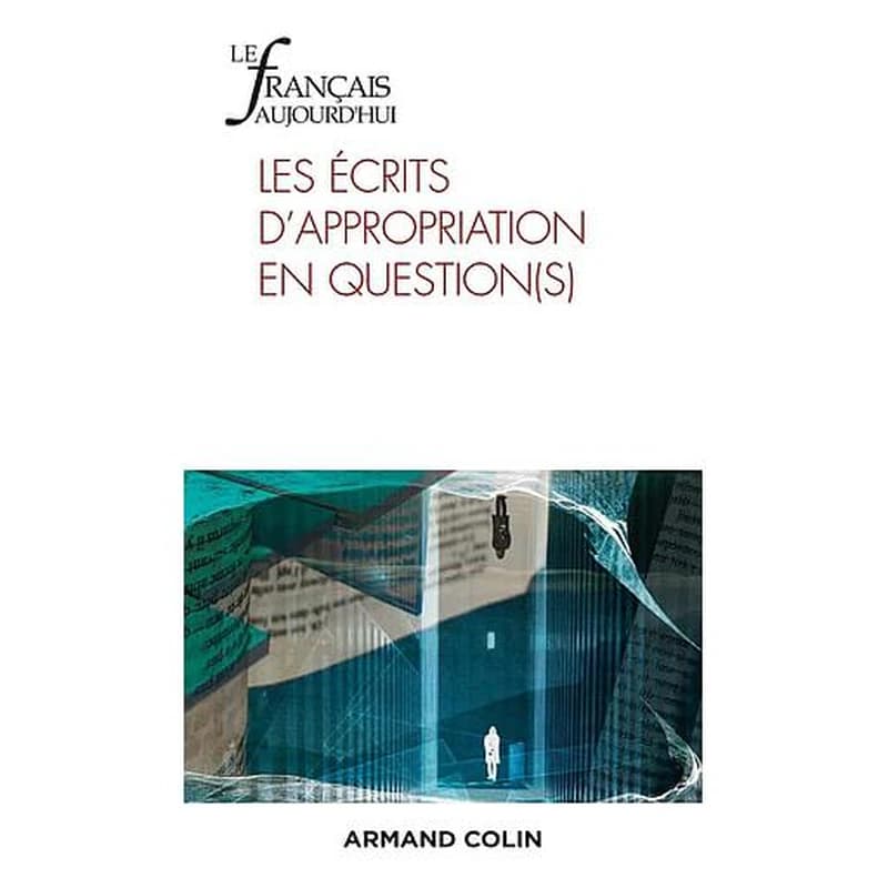 Le français d'aujourd'hui n.216 : les écrits d'appropriation en question(s)