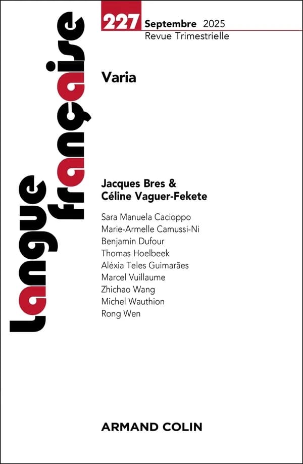 Varia : la composition de ce numéro a été confiée à Jacques Bres et Céline Vaguer-Fekete