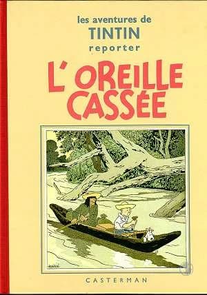 L'oreille cassée ([Reproduction en fac-similé]) [texte et dessins] par Hergé