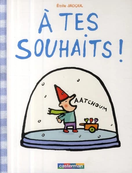 À tes souhaits !