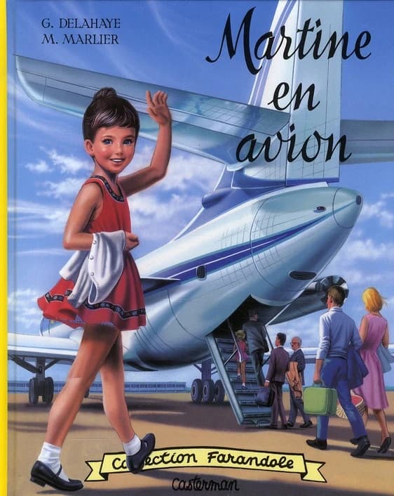 Martine en avion ([Reproduction en fac-similé]) texte de Gilbert Delahaye ; aquarelles de Marcel Marlier