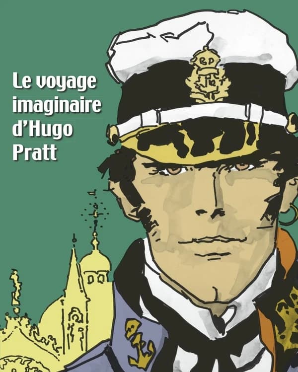 Le voyage imaginaire d'Hugo Pratt : [exposition, Pinacothèque de Paris, 17 mars-21 août 2011]