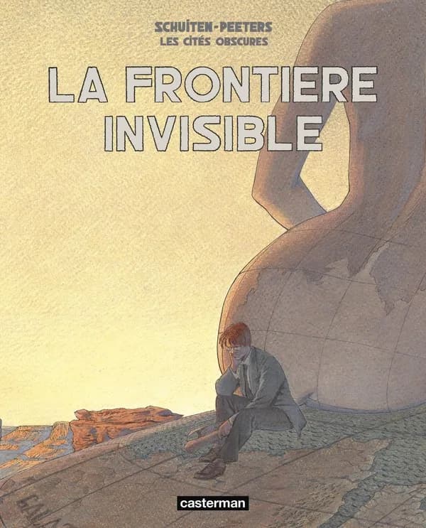 La frontière invisible : intégrale (Nouvelle édition) illustrations François Schuiten ; Benoît Peeters
