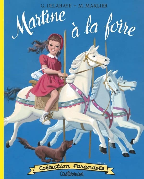 Martine à la foire ([Reproduction en fac-sim.]) texte de Gilbert Delahaye ; aquarelles de Marcel Marlier
