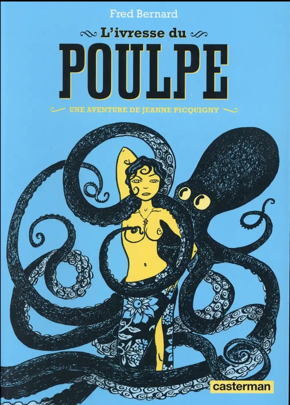 L'ivresse du poulpe