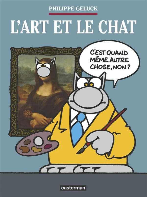 L'art et le Chat : Philippe Geluck et quelques autres : [exposition, Paris, Musée en Herbe, février 2016-janvier 2017] ([Édition augmentée]) textes et notices biographiques, Sylvie Girardet ; commentaires de Philippe Geluck