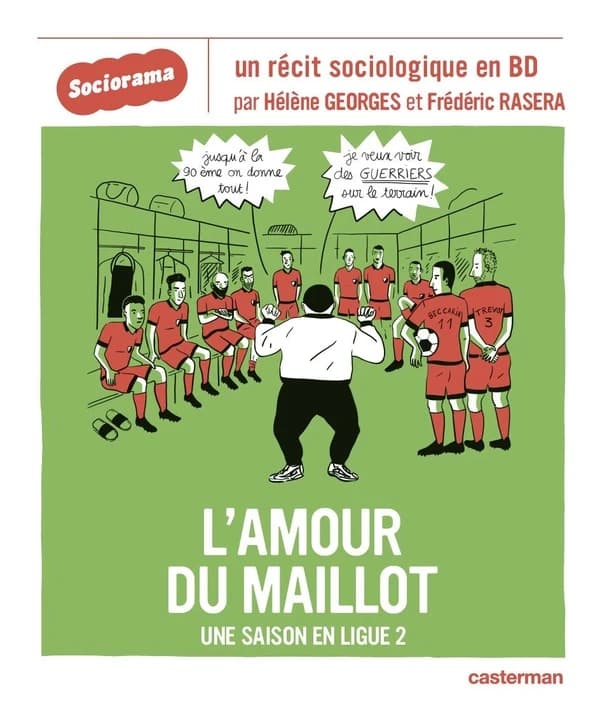 L'amour du maillot : une saison en ligue 2 : un récit sociologique en BD