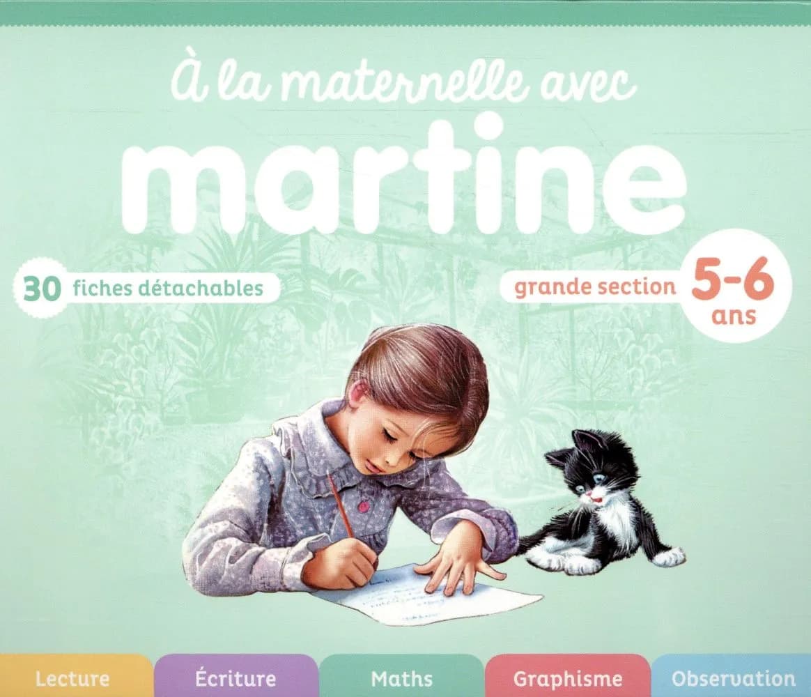 A la maternelle avec Martine Grande section 5-6 ans : 30 fiches détachables