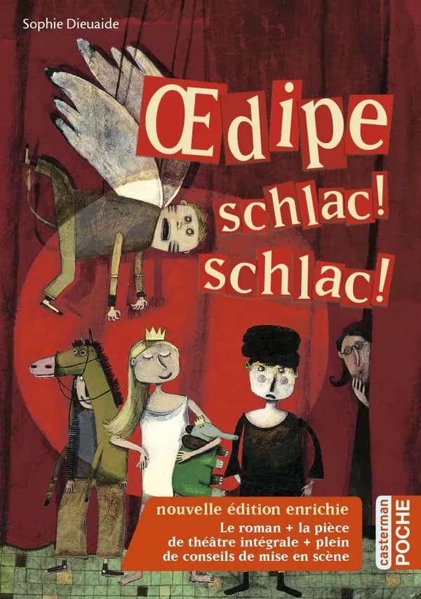 Oedipe, schlac ! schlac ! (Nouvelle éd. enrichie) Sophie Dieuaide ; illustré par Vanessa Hié