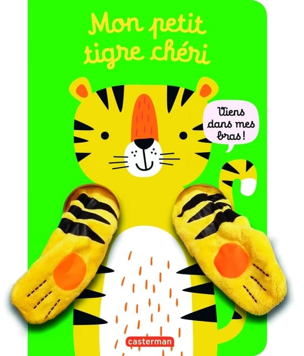 Mon petit tigre chéri : viens dans mes bras !
