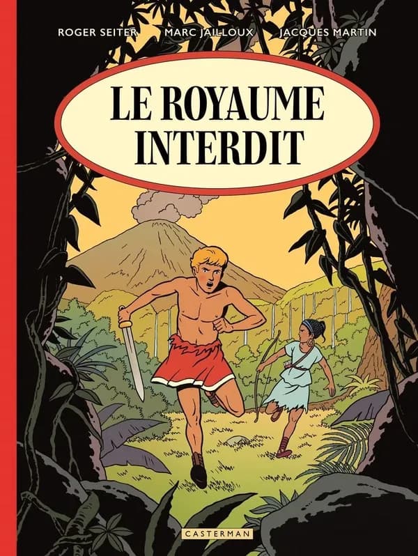 Le royaume interdit ([Éd.] Librairies Canal BD) Roger Seiter, Marc Jailloux, Jacques Martin ; couleurs, Florence Fantini