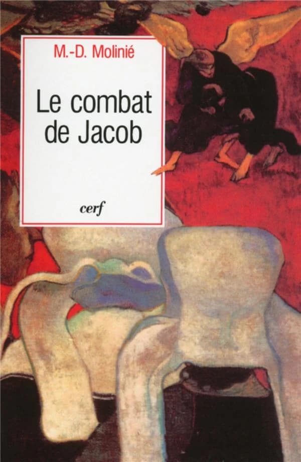 Le Combat de Jacob : peut-on vivre avec Dieu ? peut-on vivre sans Dieu ?