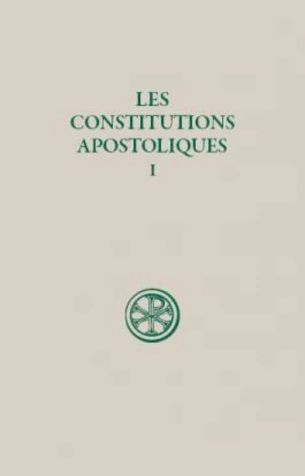 Les constitutions apostoliques Tome 1 ; livres I-II ; introduction texte critique traduction et notes