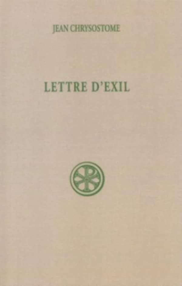 Lettres d'éxil à Olympias et à tous les fidèles ; quod nemo ; introduction, texte, critique