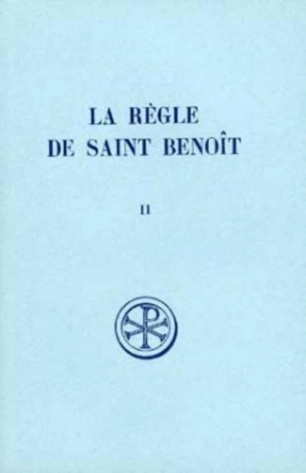 La règle de Saint Benoît Tome 2