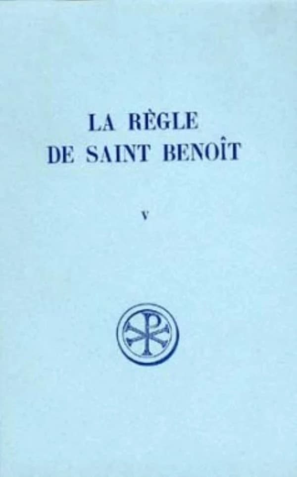 La règle de saint Benoît Tome 5 ; parties IV-VI ; commentaire, historique et critique