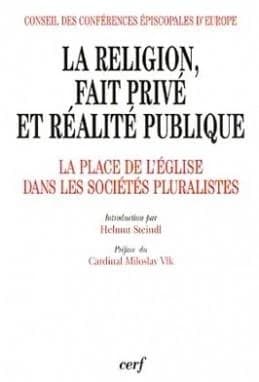 La religion, fait privé et réalité publique : la place de l'Église dans les sociétés pluralistes