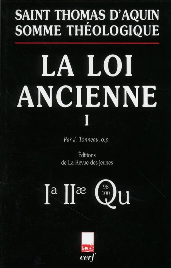 Somme théologique. 7-8, La Loi ancienne : Ia IIae, questions 98...-105 (Éd. de la Revue des jeunes) saint Thomas d'Aquin ; trad. française, notes et appendices par J. Tonneau,...